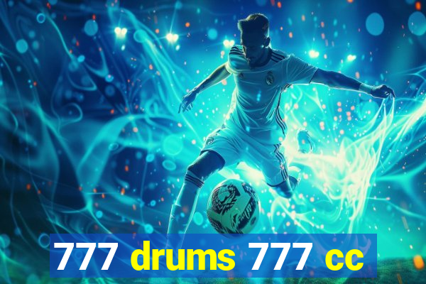 777 drums 777 cc